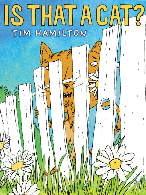 Title details for Is That a Cat? by Tim Hamilton - Available